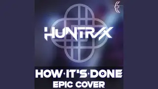 How It's Done (Epic Version)