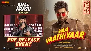 Stunt Master Anal Arasu Speech | Vaa Vaathiyaar Pre Release Event | Karthi | Nalan Kumarasamy