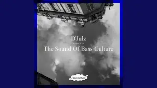 D'julz Presents The Sound Of Bass Culture (Mixed By D'julz)