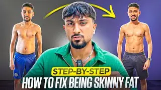 How to Fix Skinny Fat as a South Asian Man &ndash; Akash&rsquo;s Transformation