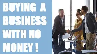 Buying a Business with no money using SBA Loan | Get Funded Program