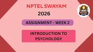 NPTEL Introduction to Psychology ASSIGNMENT 2 Solutions | Week 2 JAN 2026 #nptel#swayamsolver