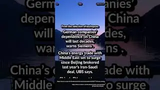 German dependence on China last decades. China energy trade with Middle East surge.