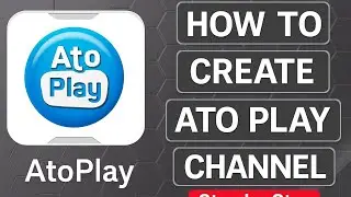 How to Create AtoPlay Channel | Step by Step AtoPlay Account Tutorial 2025 | Full Guide in hindi 