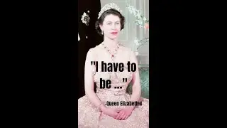 I have to be...|Queen Elizabeth II quote #quoteoftheday #royalfamily