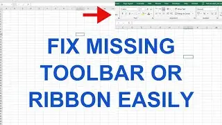 Excel Toolbar Not Showing? | Fix Missing Toolbar or Ribbon Easily