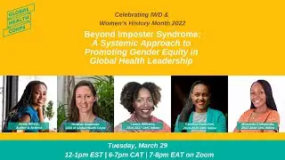 Beyond Imposter Syndrome: A Systemic Approach to Promoting Gender Equity in Global Health Leadership