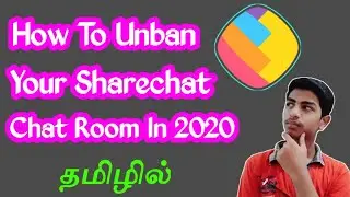 How to Unban Your ShareChat Chat Room in 2020 | Tamil | Techno Karthi