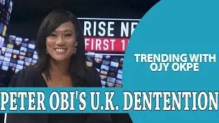 Peter Obi Addresses U.K. Detention+ Lai Mohammed Accuses Obi Of Treason- Trending W/OjyOkpe