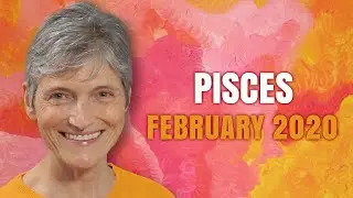 PISCES February 2020 Astrology Horoscope Forecast