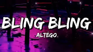 ALT&Eacute;GO - Bling Bling (Lyrics)