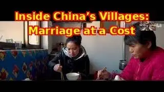China's Bride Price Crisis: The Shocking Truth About Rural Marriage Markets