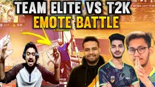 TEAM ELITE VS T2K EMOTE BATTLE IN TOURNAMENTS 😂😂 || TEAM TOOK EMOTE  REVENGE FROM T2K 😂|| #TE #T2K