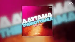 Aattama Therottama Remix | Ilaiyaraaja | DJ RASH