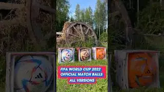 All versions FIFA World Cup 2022 Official Match Ball - adidas review & unboxing al rihla, al hilm