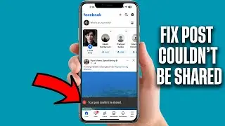 How to Fix Post Could Not Be Shared issue on Facebook