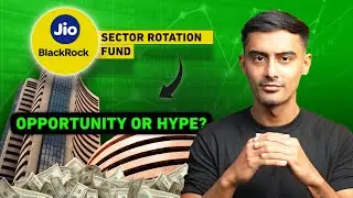 Jio BlackRock Sector Rotation Fund: Opportunity or Hype?