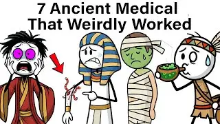 7 Bizarre Ancient Medical Practices That Actually Worked