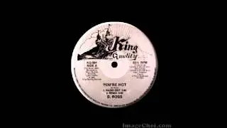 D.ROSS - You're Hot