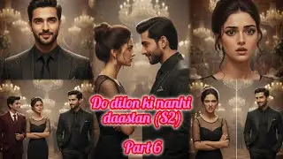 Do dilon ki nanhi daastan season 2 ।। Part 6।। #pratilipistory #audiobook @cute_couple3109 