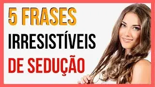 5 Frases Que Fisgam Imediatamente o Interesse de Algu&eacute;m [USE HOJE]