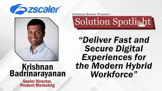 Deliver Fast and Secure Digital Experiences for the Modern Hybrid Workforce