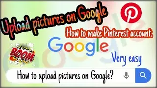 How To Upload Photos on Google. | How Make Pinterest Account. | Umar Editz