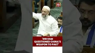 Did EAM Questioned China's Weapon To Pakistan: Asaduddin Owaisi | Operation Sindoor Debate