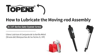How to Lubricate the Moving-rod Assembly（A / AT Series Gate Opener Arms）