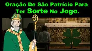Ora&ccedil;&atilde;o De S&atilde;o Patr&iacute;cio Para Ter Sorte No Jogo!