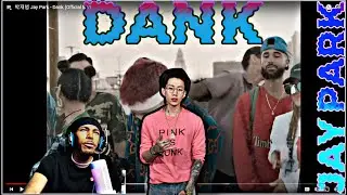 JAY PARK - DANK (REACTION)