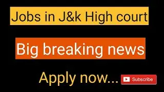 Fresh Jobs in #J&K #High #Court l Big breaking news l Apply Now l
