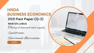 HNDA | DA 1133 - Business Economics | 2021 Past Paper (Q - 2) (I) | New Syllabus