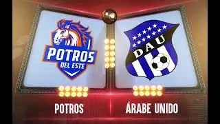 EN VIVO | LPF | Potros del Este vs Árabe Unido - Jornada 12 del Apertura 2024