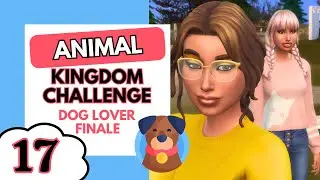 The Sims 4 | Animal Kingdom Legacy Challenge | Dog Generation Finale! | Part 17