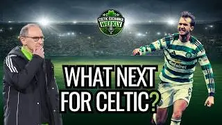 Celtic Exchange Weekly: Is Celtic's Season Now On The Brink - On and Off The Park?