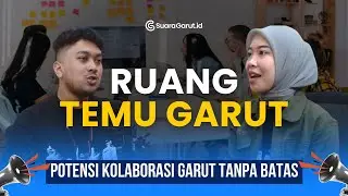 RUANG TEMU GARUT || POTENSI KOLABORASI GARUT TANPA BATAS