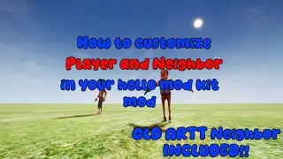 How to customize the neighbor and player in your hello mod kit mod. OLD ART NEIGHBOR INCLUDED!