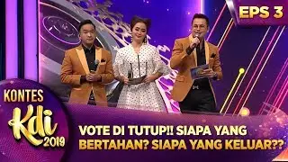 VOTE DI TUTUP!! SIAPA YANG BERTAHAN? SIAPA YANG KELUAR?? - KONTES KDI EPS 3 (5/8)