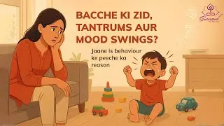 Is Sugar Causing Your Child&rsquo;s Mood Swings? | Gut Health & Behavior Explained | Shagun K Singh