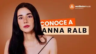 Conoce a... Anna Ralb - Ventilador Music