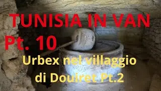 TUNISIA IN VAN.....CONTINUA L'ESPLORAZIONE DEL VILLAGGIO DI DOUIRET