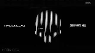 RadioKillaZ - Send You To Hell  [ TDDR093 Top Drawer Digital ]