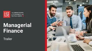 LSE Managerial Finance Online Certificate Course | Trailer