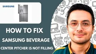 How to Fix Samsung Beverage Center Pitcher is Not Filling -2026 (EASY FIX TIPS)