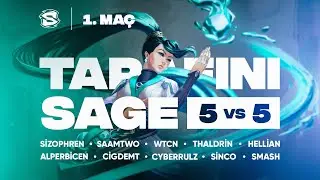TARAFINI SAGE | 5vs5 | 1. MAÇ | w/BBL Smash, wtcN, AlperBicen, Thaldrin