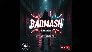BADMASH (Official Video) 🔥 New Haryanvi Song 2026 | RDX SONG | Latest Bass Boosted Song
