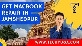 MacBook Repair In Jamshedpur By Techyuga. Get MacBook Air, Pro, iMac Repair & More. Call Techyuga .