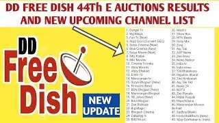 DD Free Dish New Upcoming Channel List  / 44Th e Auctions Results 2020