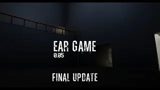 Ear Game 0.05 Release Trailer